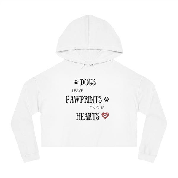 Dogs Leave Pawprints on our Hearts - Cropped Hooded Sweatshirt