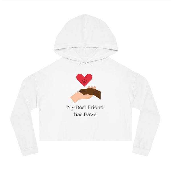 My Best Friend Has Paws - Cropped Hooded Sweatshirt