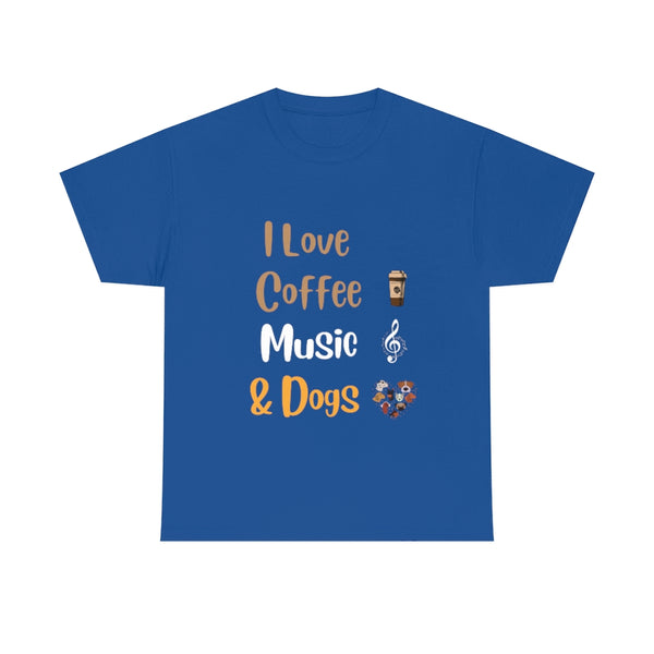 I Love Coffee, Music and Dogs - Unisex T-shirt