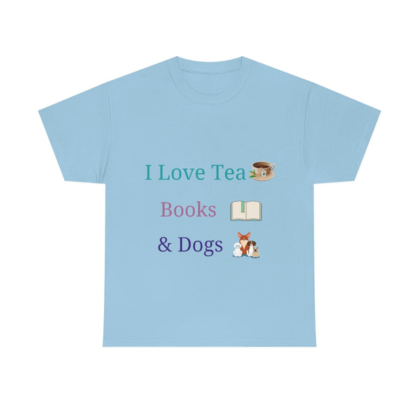 I Love Tea, Books & Dogs - Unisex T-Shirt