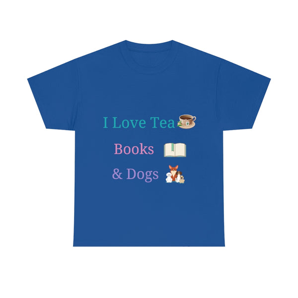 I Love Tea, Books & Dogs - Unisex T-Shirt