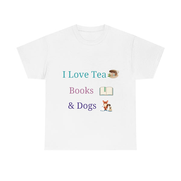 I Love Tea, Books & Dogs - Unisex T-Shirt