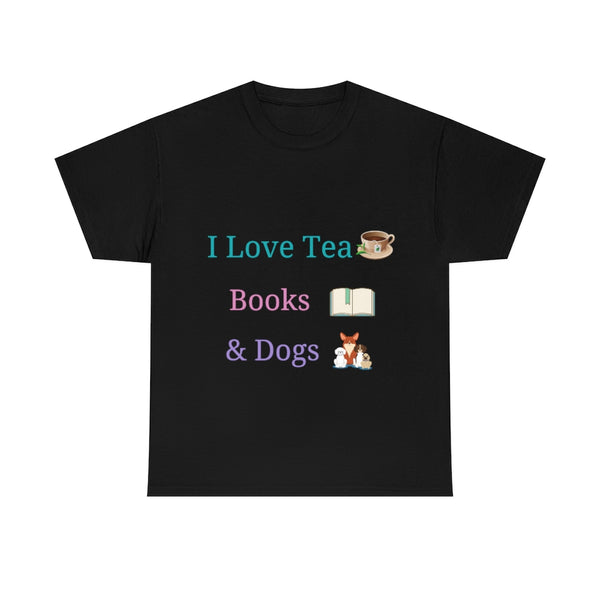 I Love Tea, Books & Dogs - Unisex T-Shirt