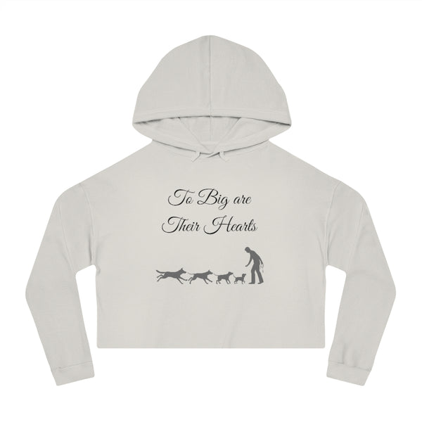 To Big Are Thier Hearts - Cropped Hooded Sweatshirt