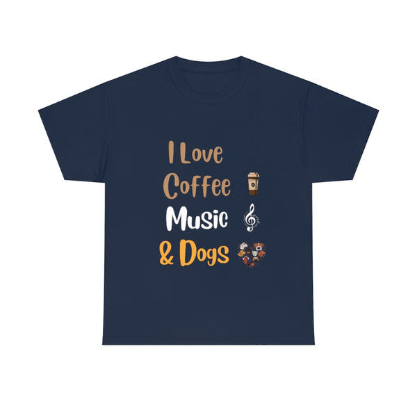 I Love Coffee, Music and Dogs - Unisex T-shirt