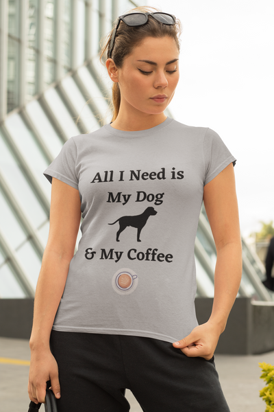 All I Need is My Dog and My Coffee - Unisex T-Shirt