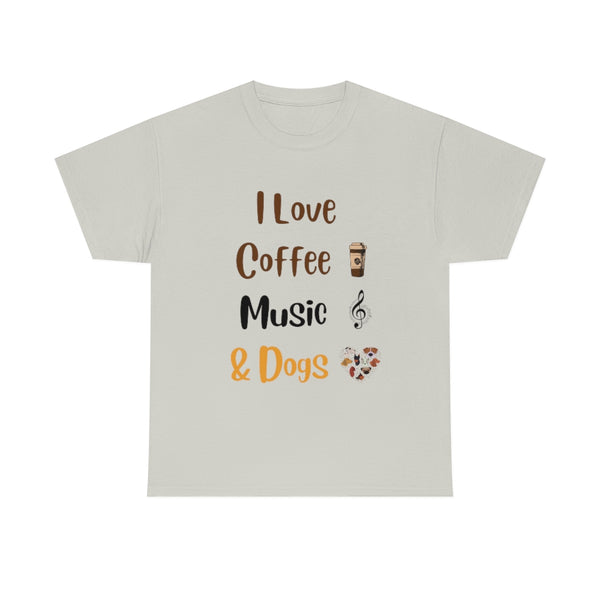 I Love Coffee, Music and Dogs - Unisex T-shirt