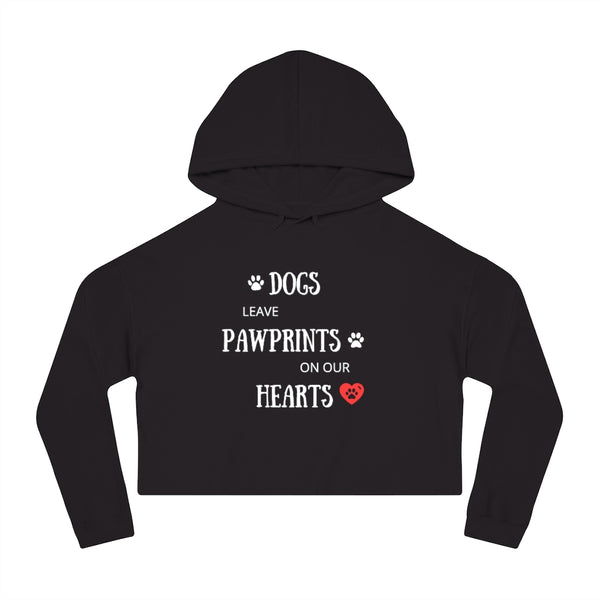 Dogs Leave Pawprints on our Hearts - Cropped Hooded Sweatshirt