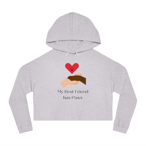 My Best Friend Has Paws - Cropped Hooded Sweatshirt