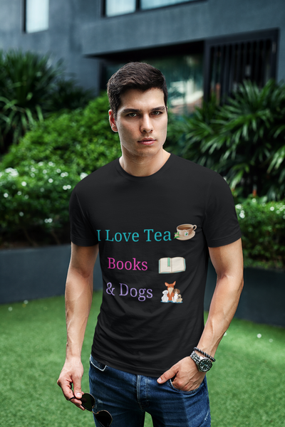 I Love Tea, Books & Dogs - Unisex T-Shirt