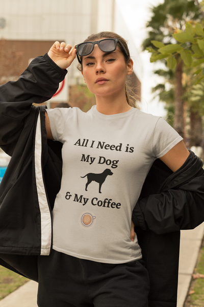 All I Need is My Dog and My Coffee - Unisex T-Shirt